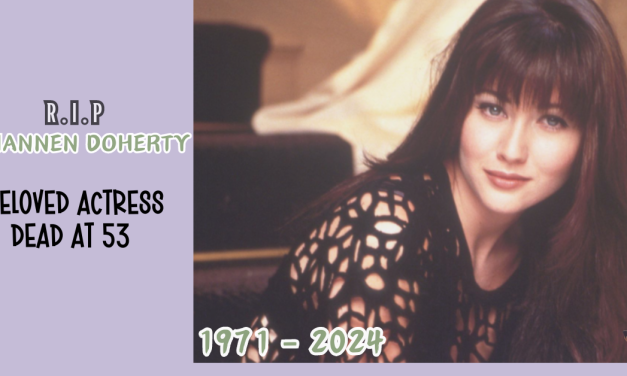 Beloved Television Actress, Shannen Doherty Dead at 53