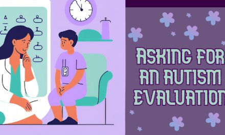 How To Talk To Your Pediatrician About An Autism Evaluation
