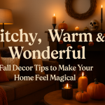 Witchy, Warm & Wonderful: Fall Decor Tips to Make Your Home Feel Magical